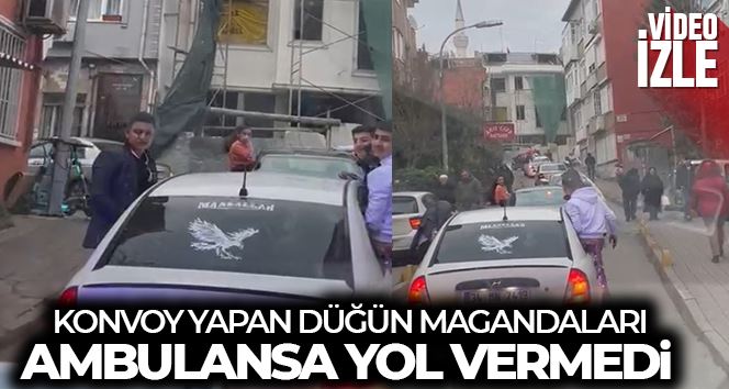 Düğün konvoyu ambulansa yol vermedi, o anlar kameraya yansıdı