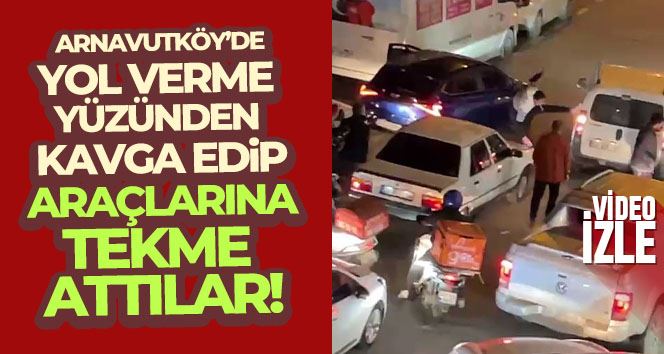 Arnavutköy’de yol verme yüzünden kavga eden sürücüler, sinirlerini araçlarından çıkarttılar