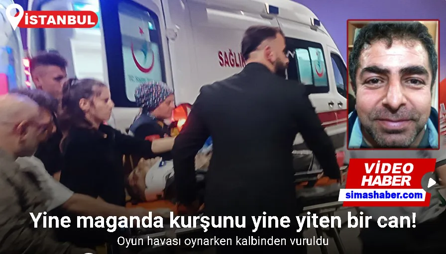 Düğünde kalbine maganda kurşunu isabet etmişti, hayatını kaybetti