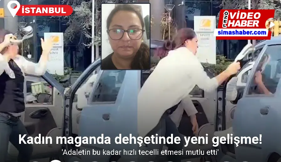 İstanbul’da kadın maganda dehşetinde yeni gelişme: Trafiğe çıkamama cezası verildi