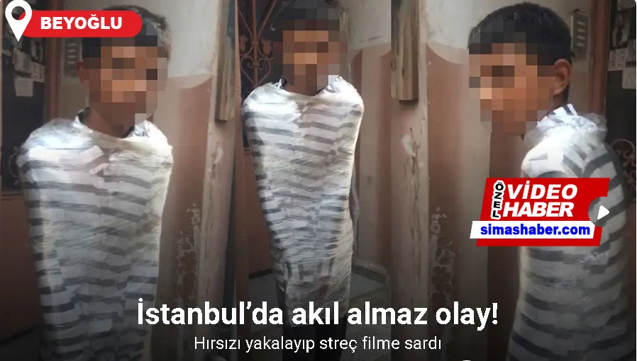 İstanbul’da akıl almaz olay: Hırsızı yakalayıp streç filme sardı