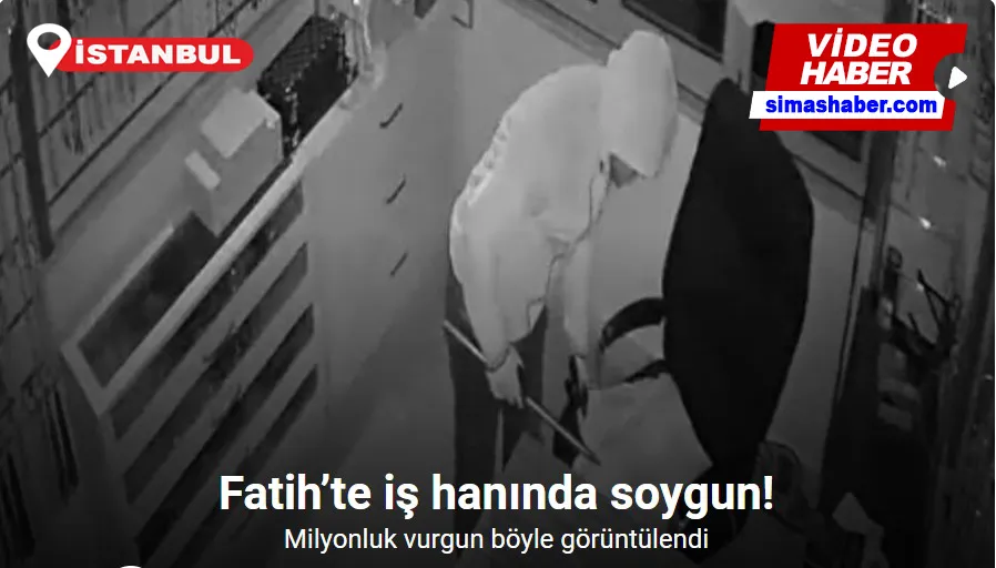 Fatih’te iş hanındaki 2 milyon liralık soygun kamerada
