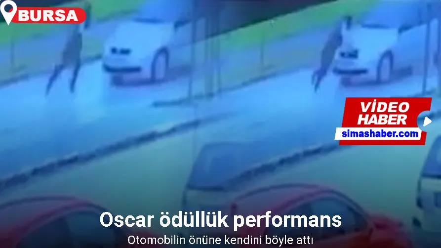 Oscar ödüllük performans...Otomobilin önüne kendini böyle attı