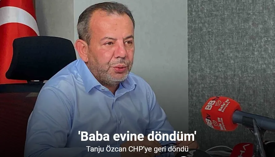 Tanju Özcan CHP’ye geri döndü: 