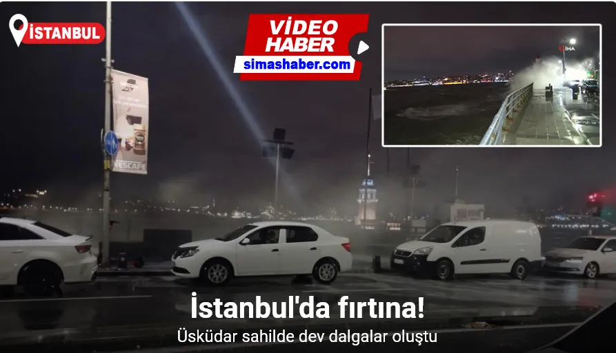 İstanbul’u fırtına vurdu: Üsküdar sahilde dev dalgalar oluştu