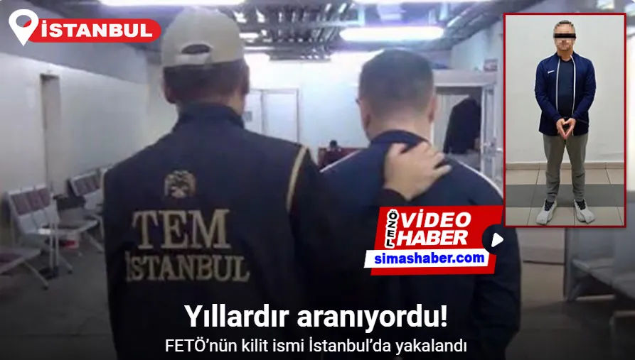 Yıllardır aranan FETÖ’nün kilit ismi İstanbul’da yakalandı