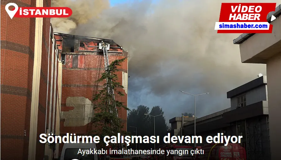 Başakşehir’de 6 katlı bir iş merkezinin ayakkabı imalathanesinde yangın çıktı