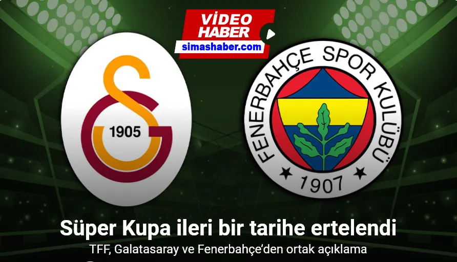 TFF, Galatasaray ve Fenerbahçe’den ortak açıklama
