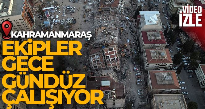 Ekiplerin gece gündüz çalışmaları havadan dron ile görüntülendi