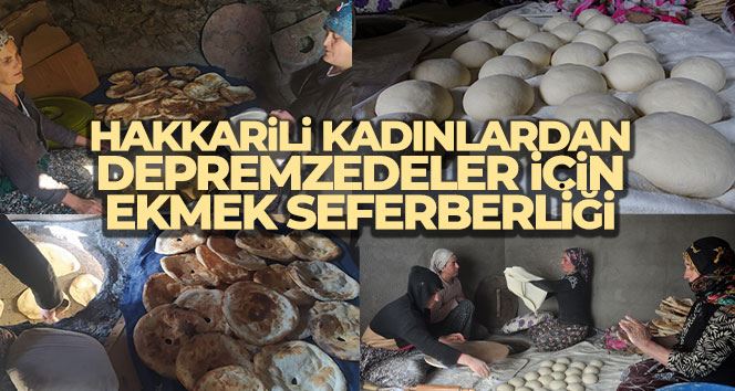 Hakkarili kadınlar pişirdikleri ekmekleri deprem bölgesine gönderdi