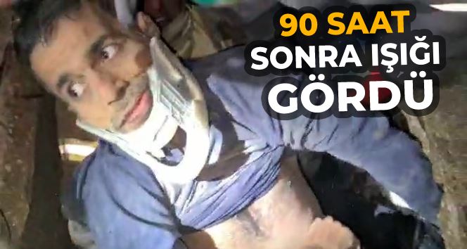 90 saat sonra ışığı gördü