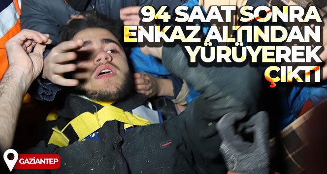 94 saat sonra enkaz altından yürüyerek çıktı, enkaz altında yakınlarını bekleyenlere umut oldu