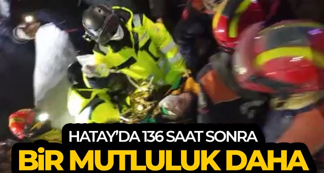 Hatay’da 136 saat sonra gelen bir mutluluk daha