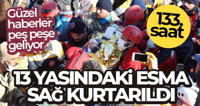 Nurdağı’nda 133 saat sonra 13 yaşındaki Esma sağ kurtarıldı