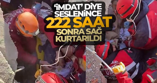 “İmdat” diye seslenince 222 saat sonra sağ kurtarıldı