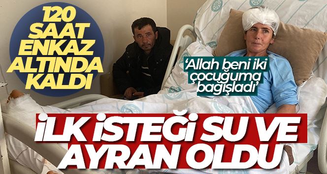 Enkazdan çıktıktan sonra aklına ilk gelen soğuk ayran oldu