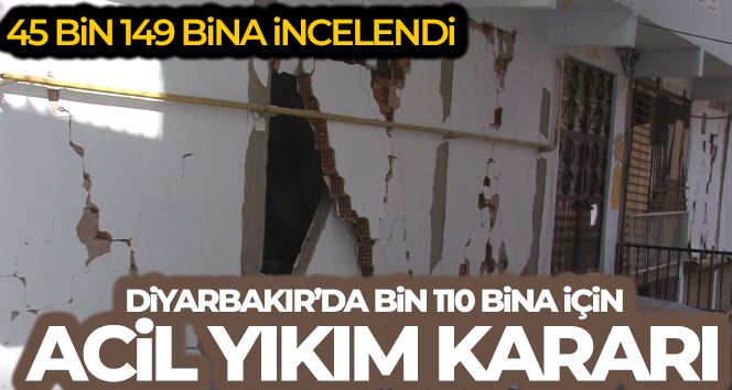 Diyarbakır’da bin 110 bina için acil yıkım kararı