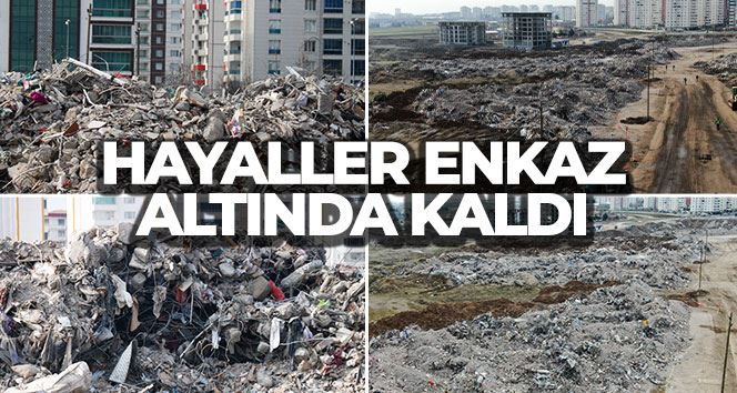 Hayaller enkaz altında kaldı