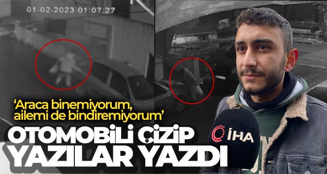 Ataşehir’de şahısları sokak ortasında otomobili çizip yazılar yazdı