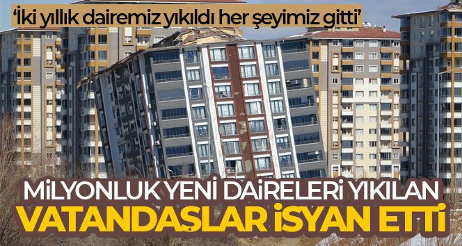 Milyonluk yeni daireleri yıkılan vatandaşlar isyan etti