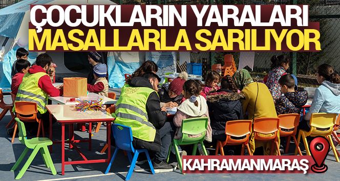 Kahramanmaraş’ta çocukların yaraları masallarla sarılıyor