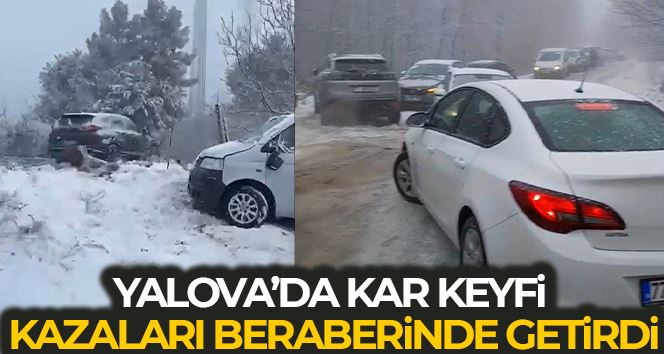 Yalova’da kar keyfi kazalarla sonuçlandı