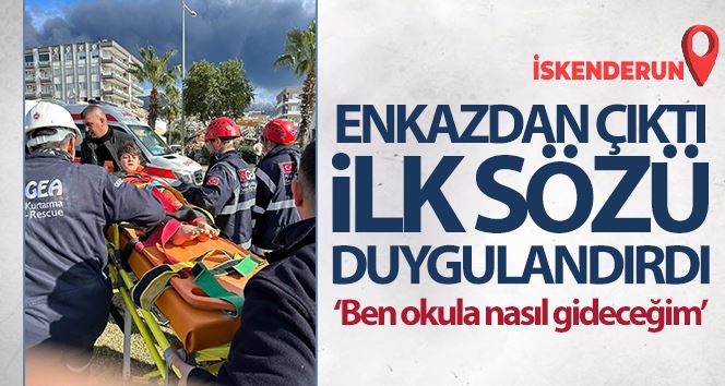 Enkazdan çıktı, ilk sözü 