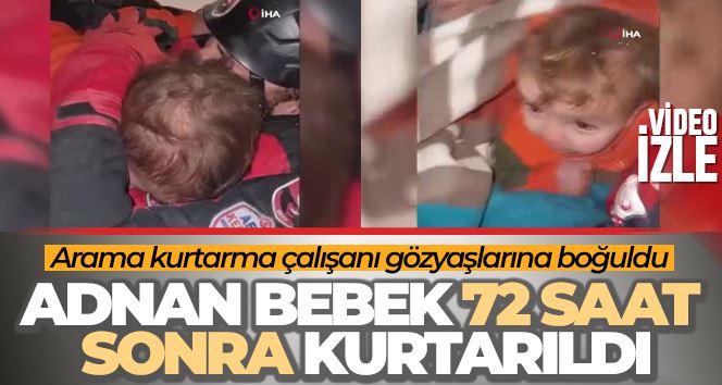 Adnan bebek 72 saat sonra kurtarıldı, arama kurtarma çalışanı gözyaşlarına boğuldu