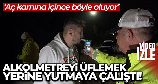 Alkollü sürücü uzatılan alkolmetreyi üflemek yerine yutmaya çalıştı