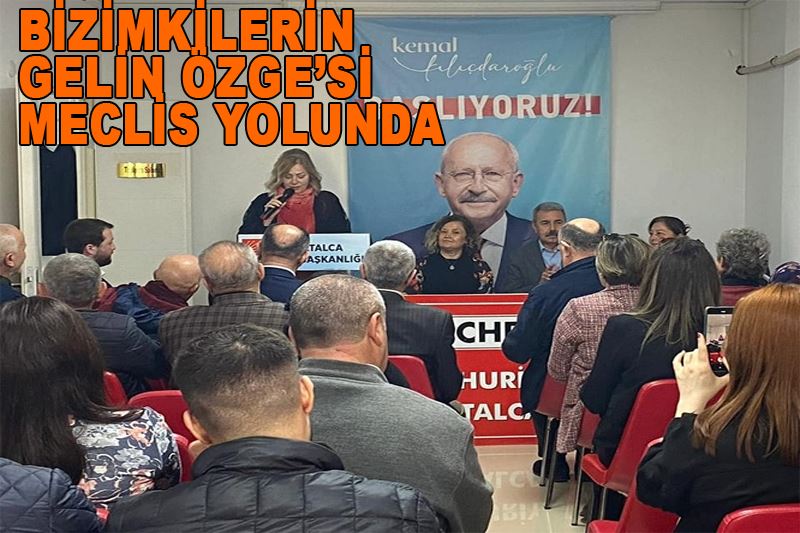 Bizimkilerin Gelin Özge’si Milletvekili Aday Adayı