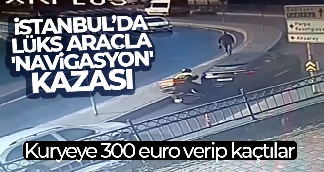 İstanbul’da lüks araçla ’navigasyon’ kazası kamerada: Kuryeye 300 euro verip kaçtılar