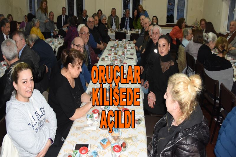 Oruçlar Kilisede açıldı