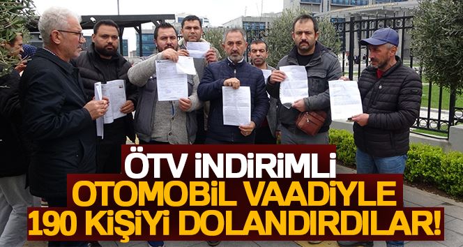 Sancaktepe’de ÖTV indirimli otomobil vaadiyle 190 kişiyi dolandırdılar