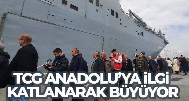 TCG Anadolu’ya vatandaşların yoğun ilgisi sürüyor