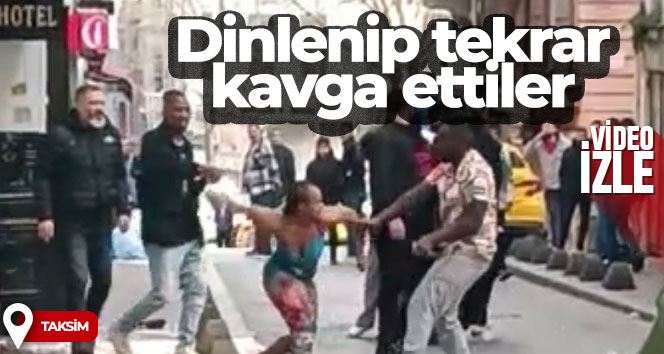 Dinlenip tekrar kavga ettiler