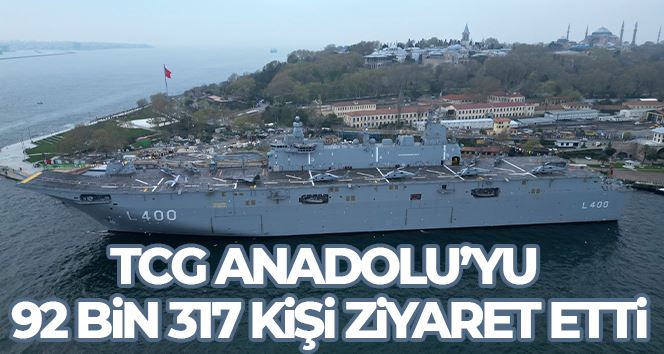 TCG Anadolu’yu bir haftada 92 bin 317 kişi ziyaret etti