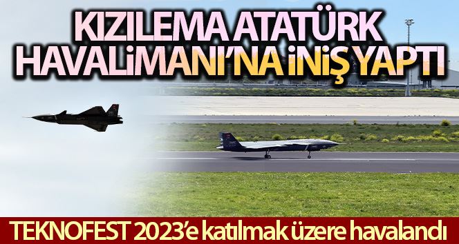 KIZILELMA Teknofest 2023’e katılmak için Atatürk Havalimanı’na geldi