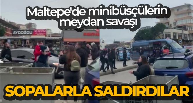 Maltepe’de minibüsçülerin meydan savaşı: Sopalarla saldırdılar