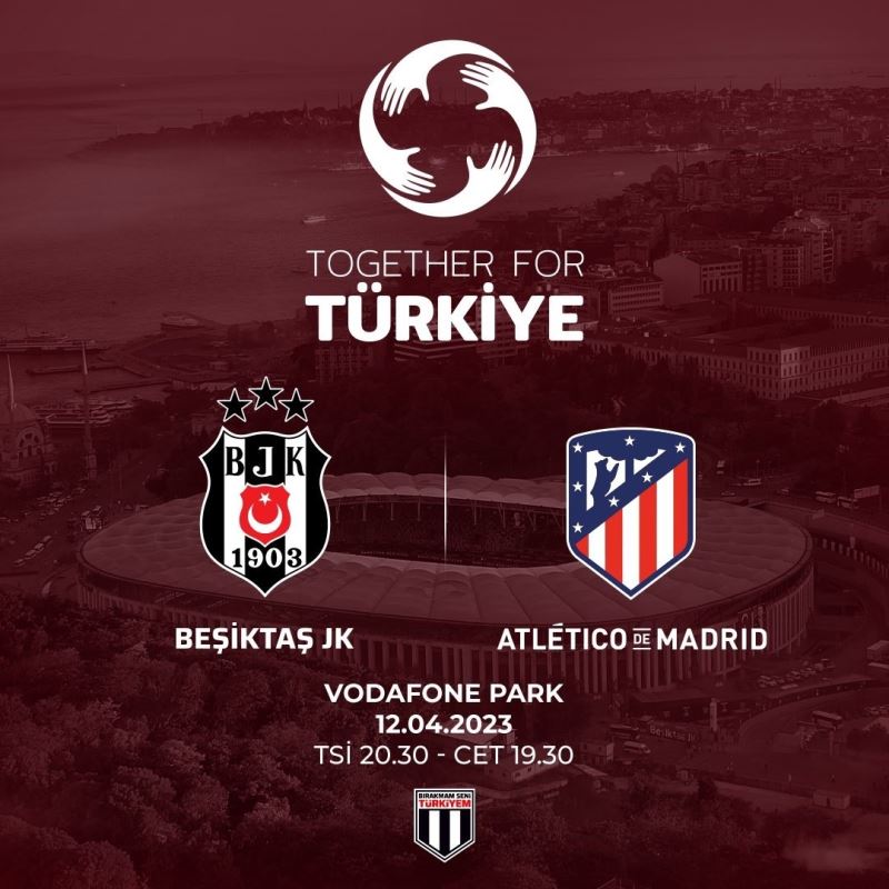 Beşiktaş ile Atletico Madrid, depremzedeler için karşılaşacak
