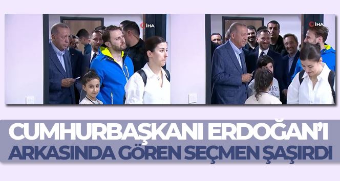 Cumhurbaşkanı Erdoğan’ı arkasında gören seçmen şaşırdı