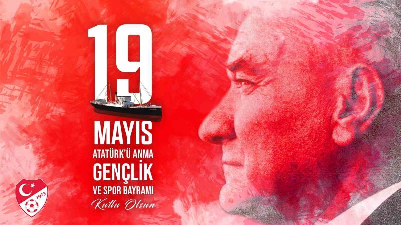 TFF’den 19 Mayıs mesajı
