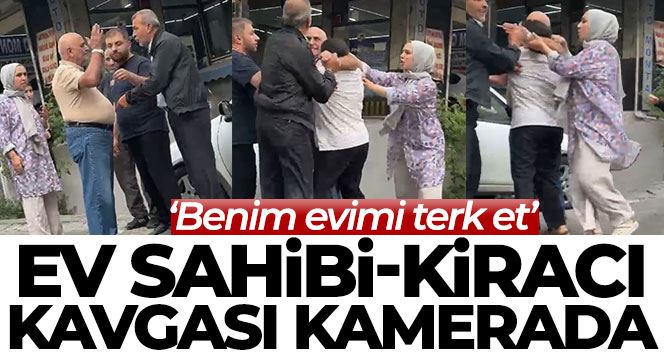 İstanbul’da ev sahibi-kiracı kavgası