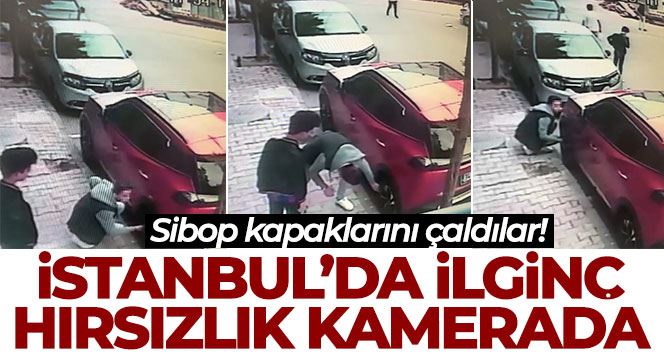 İstanbul’da ilginç hırsızlık kamerada: Sibop kapaklarını çaldılar