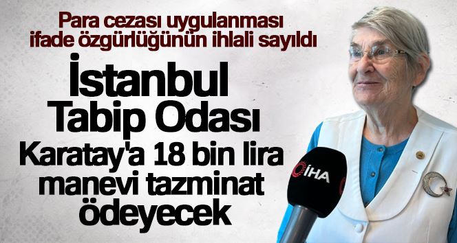 İstanbul Tabip Odası, Karatay’a 18 bin lira manevi tazminat ödeyecek