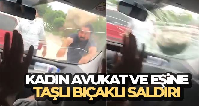 Kadın avukat ve eşine taşlı bıçaklı saldırı kamerada