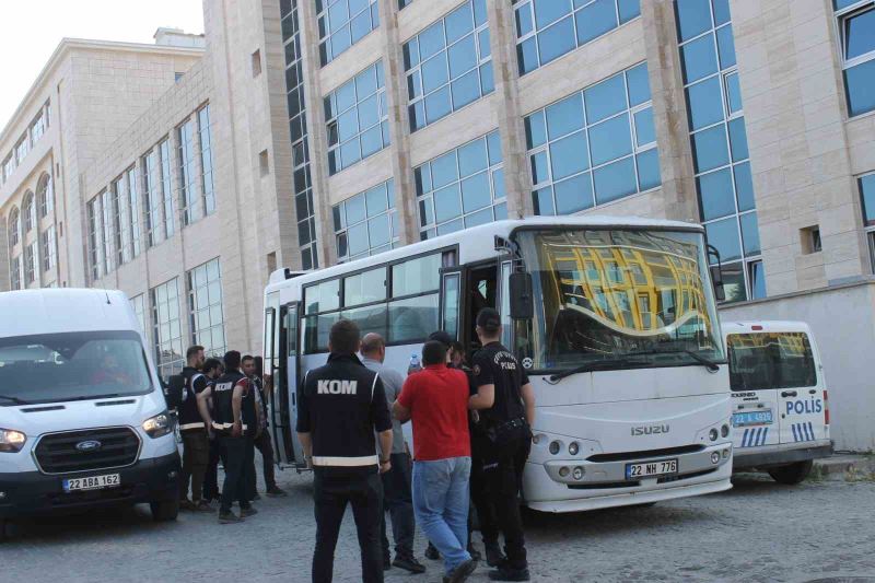 Edirne’de ’Kukla 22’ operasyonunda yakalanan 24 şüpheli adliyeye sevk edildi
