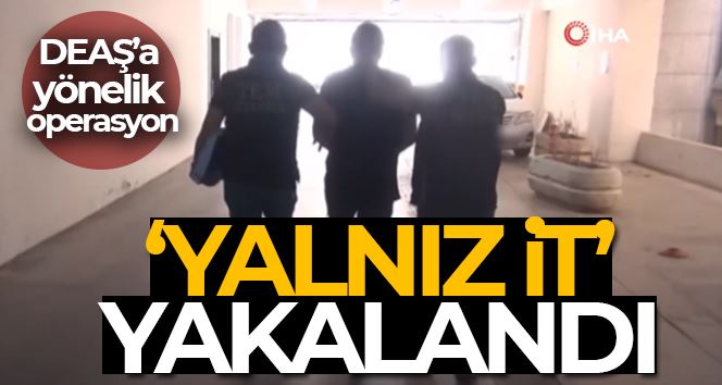 İstanbul’da eylem hazırlığındaki DEAŞ’lı terörist yakalandı