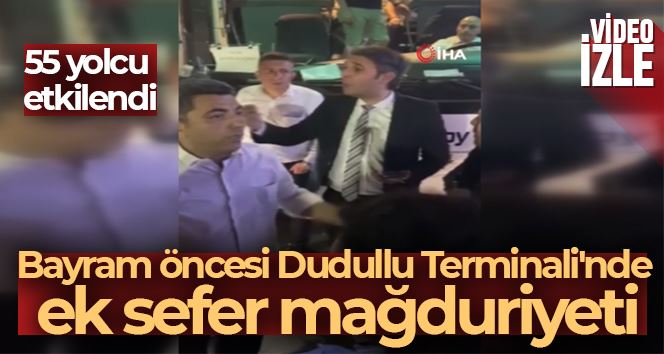 Bayram öncesi Dudullu Terminali’nde ek sefer mağduriyeti: 55 yolcu etkilendi