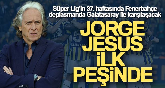 Jorge Jesus, Galatasaray karşısında ilk peşinde