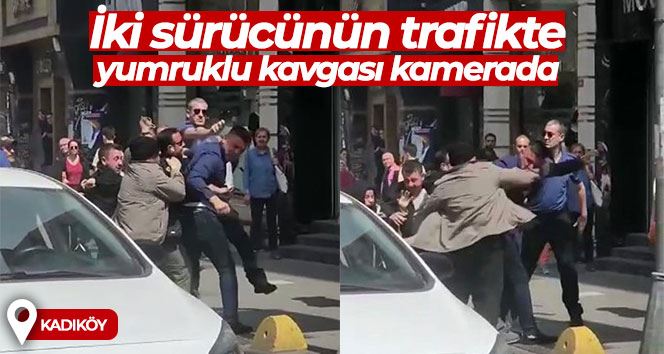 Kadıköy’de iki sürücünün trafikte yumruklu kavgası kamerada